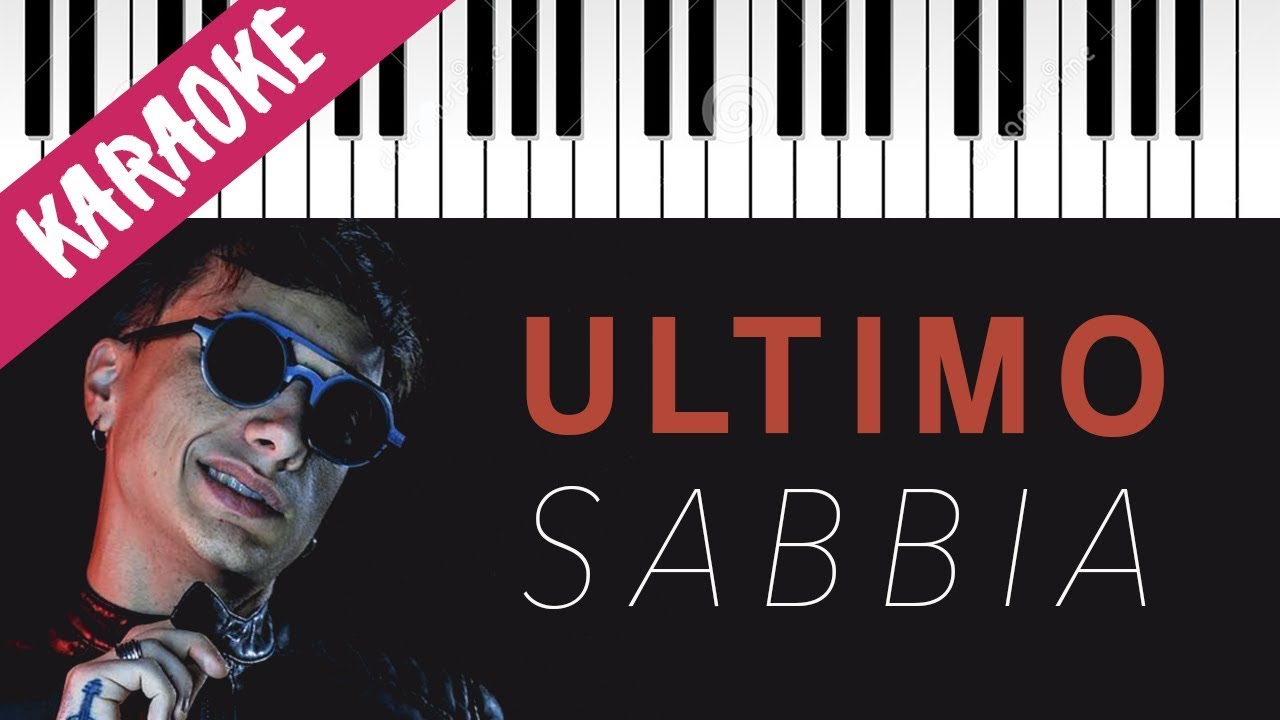 Ultimo | Sabbia // Piano Karaoke con Testo