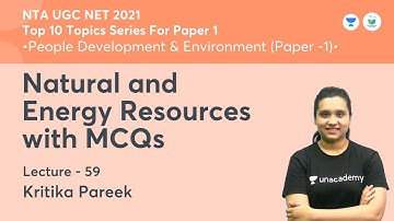 Natural and Energy Resources with MCQs | PDE  | NTA UGC NET 2021 |Kritika Pareek