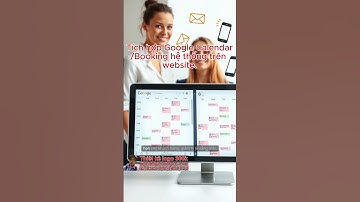 Tích hợp Google Calendar/Booking hệ thống trên website.