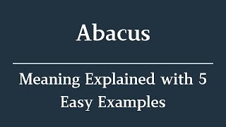 Abacus Meaning in English With 5 Example Sentences, Abacus meaning in English