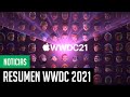 Resumen del WWDC 2021 de Apple: iOS 15, iPadOS 15, watchOS 8, macOS Monterey