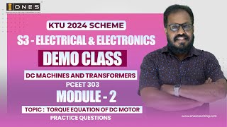 S3 KTU 2024 SCHEME | EEE | DCMT | MODULE 2 | TORQUE EQUATION OF DC MOTOR | PQ | DEMO CLASS | ONES