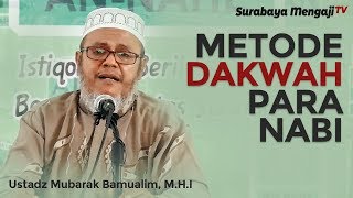 Metode Dakwah Para Nabi - Ustadz Mubarak Bamualim, Lc , M.H.I