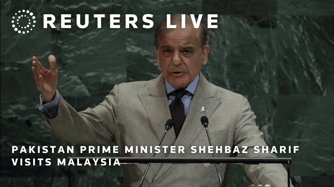 LIVE: Pakistan Prime Minister Shehbaz Sharif visits Malaysia | REUTERS