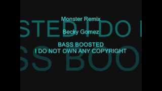 BASS BOOSTED Becky Gomez Monster Remis