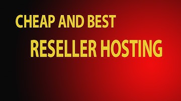 HOW TO CHOOSE CHEAP AND BEST RESELLER HOSTING
