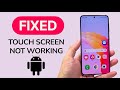 How To Fix Android Phone Touch Screen Not Working