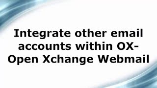 Integrate other email accounts like Gmail within OX Open Xchange Webmail screenshot 3