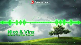 Nico & Vinz - When The Day Comes ~Visualizer~