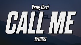 Yxng Davi - Call Me When You Can (Lyrics)