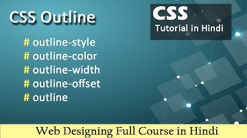 8. Outline in CSS | CSS Tutorial in hindi | CSS Complete Course csPoint