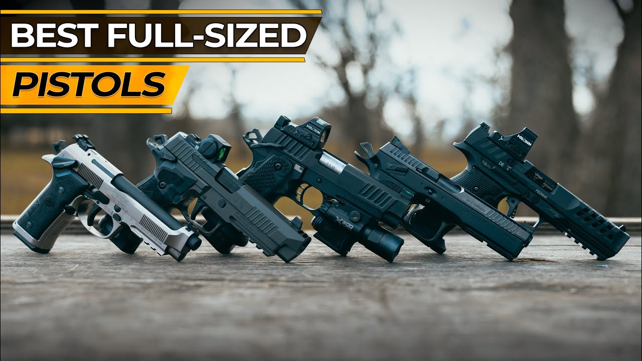 Best Full-Sized Pistols
