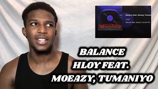 HLOY feat. Moeazy, TumaniYO | Balance Reaction