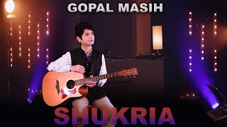 Shukriya | Gopal Masih  | Worship Warriors |Hindi Christian Song
