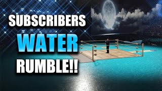 The Subscribers Rumble Is Here But In Water!!! (S7 EP. 30!!)