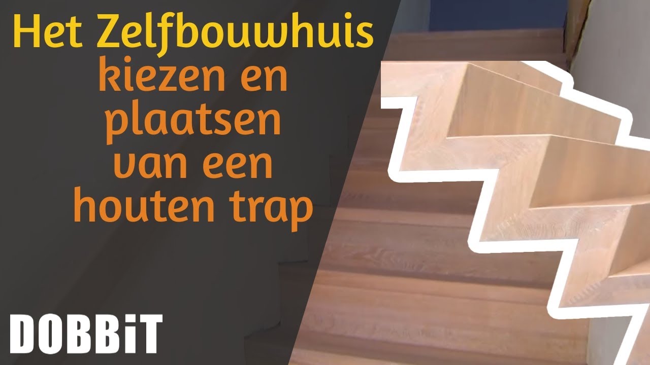 Zelfbouwhuis – kiezen plaatsen van een trap YouTube