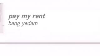pay my rent - bang yedam