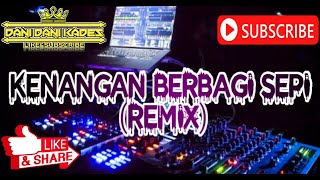 kenangan berbagi sepi remix