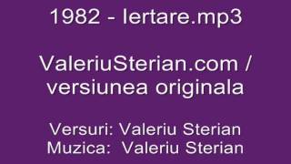 Valeriu Sterian - 1982 - Iertare (originala)