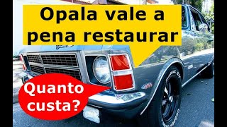 Restauração de Opala vale a pena. Qual o preço para restaurar?