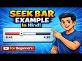 SeekBar in Android Studio | Example in Hindi | For Beginners