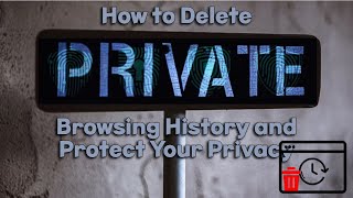 How to Delete Private Browsing History and Protect Your Privacy screenshot 5