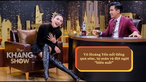 Võ Hoàng Yến nổi tiếng quá sớm, tự mãn và đột ngột “biến mất”