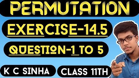 Permutation||Class 11th||K.C Sinha solution||Exercise-14.5||Question:- 1to 5