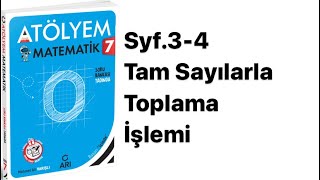 7.SINIF ATÖLYEM S.3-4 TAM SAYILARLA TOPLAMA İŞLEMİ