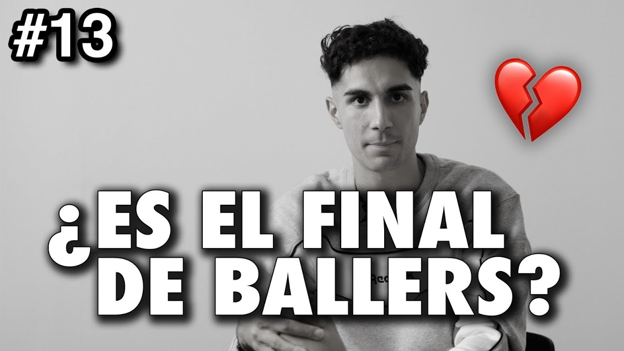 ¿ES EL FIN DE BALLERS? 💔
