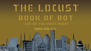 The Locust Book of Bot live on Fuel TVs The Daily Habit