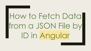 How to Fetch Data from a JSON File by ID in Angular