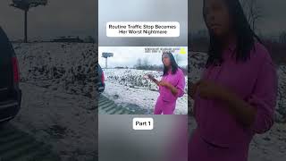 Routine Traffic Stop Becomes Her Worst Nightmare 😳😨