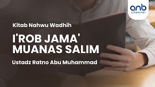 I'rab Jama' Muanas Salim | Ustadz Ratno Abu Muhammad