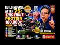 Build Muscle After 75: This Fruit Protein Is Better Than Eggs? | Dr. William Li