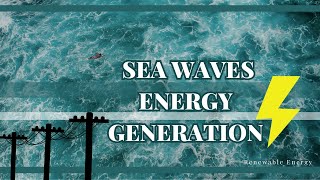 Harnessing the Power: Sea Waves Energy Generation #renewableenergy