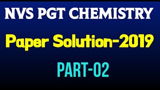 NVS PGT Chemistry Paper Solution 2019 PART-02 NVS PGT Chemistry Preparation 2022 screenshot 5