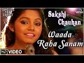 Akshay kumar  shilpa shetty waada raha sanam  feat sakshi chauhan singles top chart episode 10