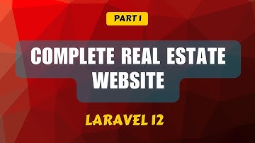Laravel 12 – Laravel Real Estate Project | Step-by-Step Tutorial (Part 1)