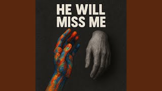 Download lagu He will MISS me