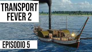 LA PRIMA NAVE PASSEGGERI!! | Transport Fever 2 E5 [ANTEPRIMA] Gameplay ITA screenshot 2