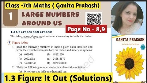 Ncert Class -7th Maths Ganita Prakash | Chapter -1 Large Numbers Around Us | 1.3 Of Crores and Cores