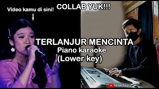 Terlanjur Mencinta Piano Karaoke (Lower Key) for Collab - Tiara, Lyodra, Ziva