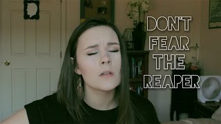 Don't Fear The Reaper - Blue Oyster Cult (Cover)  by Kaeli Fletcher chords