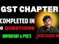 Only 6 Questions to Master GST | Class 10 ICSE Maths Chapter 1