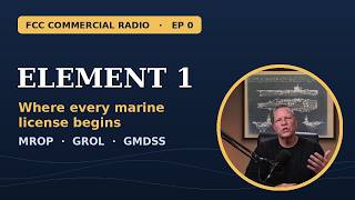 FCC Element 1 Explained: The Exam Every Marine Radio License Starts With