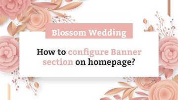 How to configure Banner section on homepage | Blossom Wedding WordPress Theme