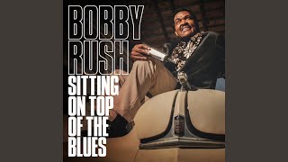 Miniatura del video "Bobby Rush - You Got the Goods on You"