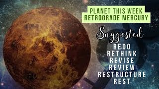 Weekly Transit through the lenses of Retrograde Mercury