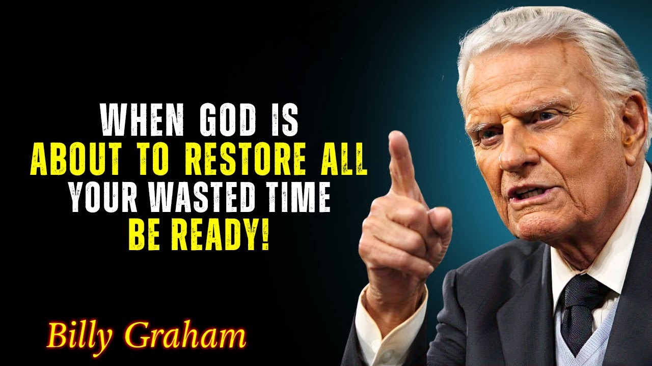 God Will Reclaim Your Wasted Years - Billy Graham
